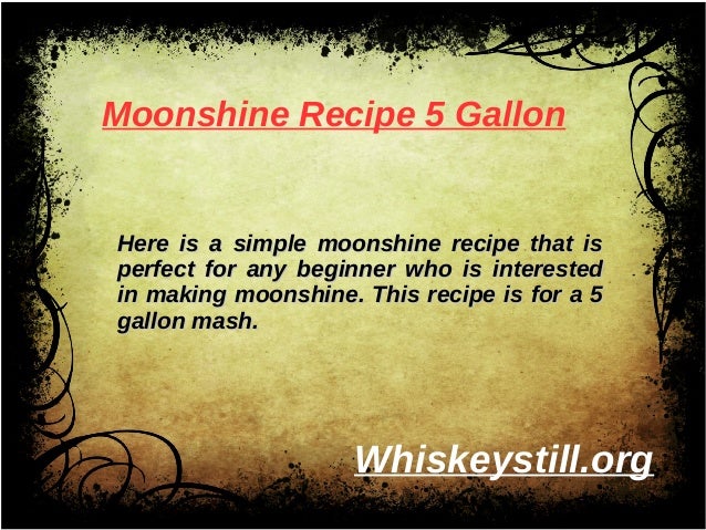 5 gallon moonshine recipes
